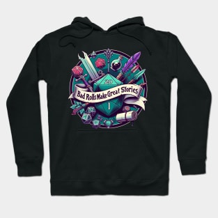 Dungeons and Dragons - Bad Rolls Make Great Stories Hoodie